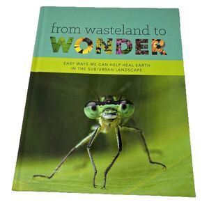 From Wasteland to Wonder Basil Camu Easy Ways To Help Heal Earth NEW Hardcover